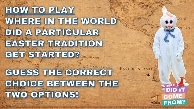 Where Did It Come From? Easter Edition